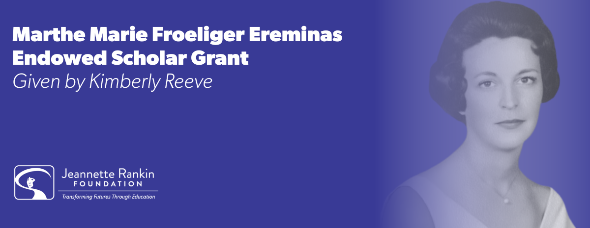 Marthe Marie Froeliger Ereminas Endowed Scholar Grant